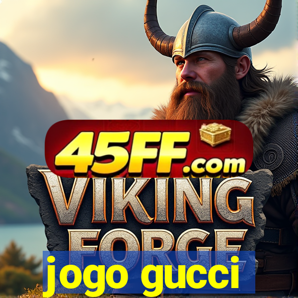 jogo gucci